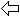 a left-pointing block arrow